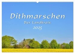 Dithmarschen - Der Landkreis (Wandkalender 2025 DIN A2 quer), CALVENDO Monatskalender - Rainer Plett