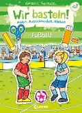 Cover-Bild zum Titel 'Wir basteln! - Malen, Ausschneiden, Kleben - Fußball' von ''