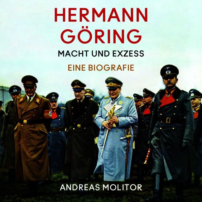 Hermann Göring - Andreas Molitor, Oliver Dupont