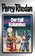 Perry Rhodan 11: Der Fall Kolumbus (Silberband) - Clark Darlton, Kurt Mahr, K. H. Scheer, Kurt Brand