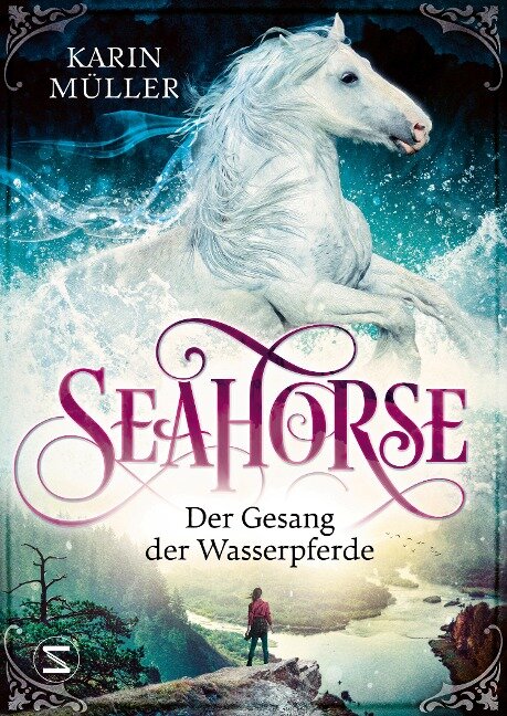Seahorse - Der Gesang der Wasserpferde - Karin Müller