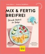 Cover-Bild zum Titel 'Mix & Fertig breifrei' von 'Lena Merz, Annina Schäflein'