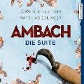 Ambach - Die Suite - Matthias Edlinger, Jörg Steinleitner