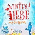 Winter, Liebe und ein Wiesel (Digipak-Version) - Emma Wagner