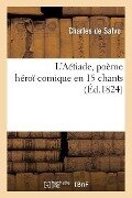 Cover-Bild zum Titel 'L'Aétiade, Poème Héroï-Comique En 15 Chants' von 'Charles De Salvo, André-Philippe Tardieu de Saint-Marcel'