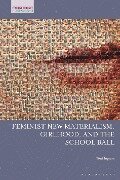 Cover-Bild zum Titel 'Feminist New Materialism, Girlhood, and the School Ball' von 'Toni Ingram'