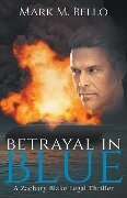Betrayal in Blue - Mark M. Bello