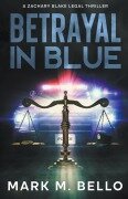 Cover-Bild zum Titel 'Betrayal in Blue' von 'Mark M. Bello'