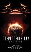 Independence Day: Crucible: The Official Prequel - Greg Keyes