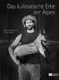 Das kulinarische Erbe der Alpen - Dominik Flammer