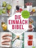 Die Einmach-Bibel - Sarah Schocke, Alexander Dölle