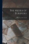 The Medea of Euripides - Edited A. W. Verrall