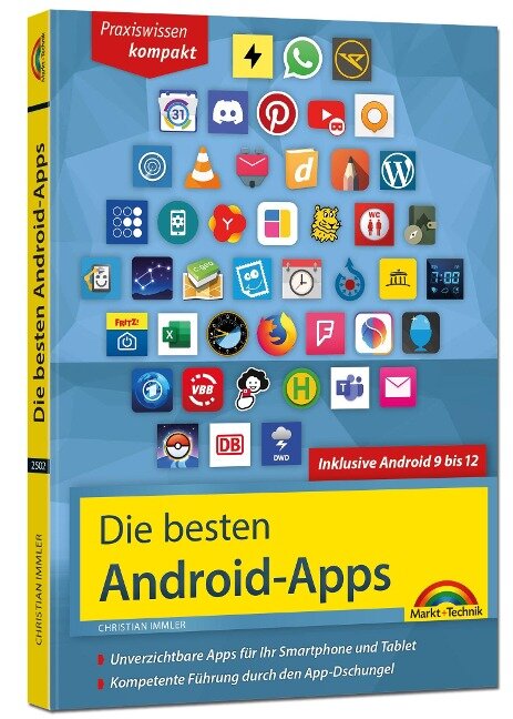 Die besten Android Apps: Für dein Smartphone und Tablet - aktuell zu Android 12, 11, 10 und 9 - Christian Immler