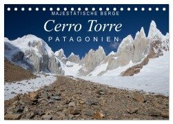Majestätische Berge Cerro Torre Patagonien (Tischkalender 2026 DIN A5 quer), CALVENDO Monatskalender - Frank Tschöpe