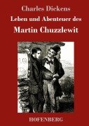 Cover-Bild zum Titel 'Leben und Abenteuer des Martin Chuzzlewit' von 'Charles Dickens'