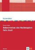 Thomas Mann: Bekenntnisse des Hochstaplers Felix Krull - 