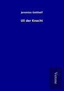 Cover-Bild zum Titel 'Uli der Knecht' von 'Jeremias Gotthelf'