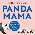 Panda Mama - Esther Wojcicki