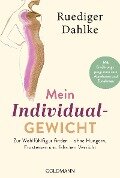 Cover-Bild zum Titel 'Mein Individualgewicht' von 'Ruediger Dahlke'