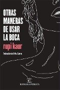 Cover-Bild zum Titel 'Otras Maneras de Usar La Boca (Poesía) / Milk and Honey (Poems)' von 'Rupi Kaur'