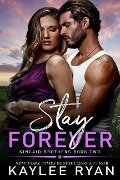 Stay Forever - Kaylee Ryan