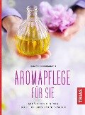 Aromapflege für Sie - Eliane Zimmermann