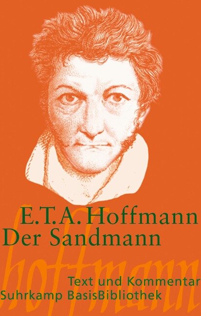 Der Sandmann. Text und Kommentar - Ernst Theodor Amadeus Hoffmann