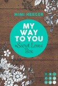 Cover-Bild zum Titel 'My Way To You. Eine »Secret Love«-Sammelausgabe (My Way To You)' von 'Mimi Heeger'