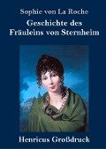 Geschichte des Fräuleins von Sternheim (Großdruck) - Sophie Von La Roche