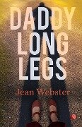 DADDY LONG LEGS - Jean Webster