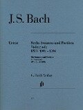 Sonaten und Partiten BWV 1001-1006 für Violine solo (unbezeichnete und bezeichnete Stimme) - Johann Sebastian Bach