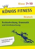 Rechtschreibung, Grammatik und Zeichensetzung. Deutsch Klasse 7-10. - Vera Menzel