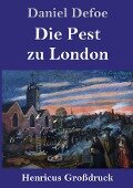 Die Pest zu London (Großdruck) - Daniel Defoe