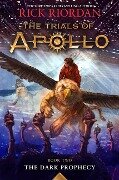 Trials of Apollo, the Book Two: Dark Prophecy, The-Trials of Apollo, the Book Two - Rick Riordan