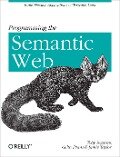 Programming the Semantic Web - Toby Segaran, Colin Evans, Jamie Taylor
