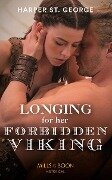 Longing For Her Forbidden Viking (To Wed a Viking, Book 2) (Mills & Boon Historical) - Harper St. George
