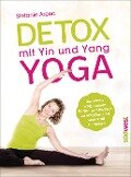 Detox mit Yin und Yang Yoga - Stefanie Arend