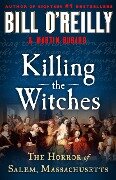 Killing the Witches - Bill O'Reilly, Martin Dugard
