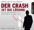 Der Crash ist die Lösung - Marc Friedrich, Matthias Weik