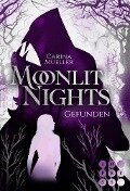 Moonlit Nights 1: Gefunden - Carina Mueller