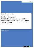 Die Darstellung von Geschlechterkonstruktionen in William Shakespeares "As You Like It" und Virginia Woolfs "Orlando" - Riccarda J. Schneider