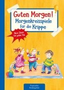 Guten Morgen! Morgenkreisspiele für die Krippe - Suse Klein
