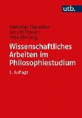 Cover-Bild zum Titel 'Wissenschaftliches Arbeiten im Philosophiestudium' von 'Matthias Flatscher, Gerald Posselt, Anja Weiberg'