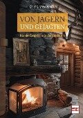 Von Jägern und Gejagten - Gert G. von Harling