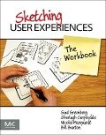 Sketching User Experiences: The Workbook - Bill Buxton, Saul Greenberg, Sheelagh Carpendale, Nicolai Marquardt