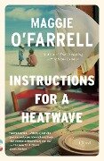 Cover-Bild zum Titel 'Instructions for a Heatwave' von 'Maggie O'Farrell'