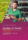 Handeln im Handel. 2. Ausbildungsjahr im Einzelhandel. Arbeitsbuch - Peter Limpke, Rainer Tegeler, Marcel Kunze, Hans Jecht