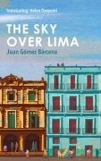 Cover-Bild zum Titel 'The Sky Over Lima' von 'Juan Gómez Bárcena'
