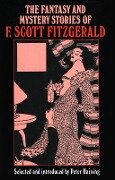 The Fantasy and Mystery Stories of F Scott Fitzgerald - F. Scott Fitzgerald