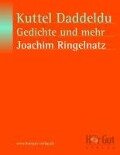 Kuttel Daddeldu, Gedichte und mehr - Joachim Ringelnatz